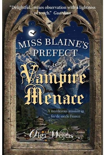 Miss Blaine's Prefect and The Vampire Menace Miss Blaine's Prefect and The Vampire Menace