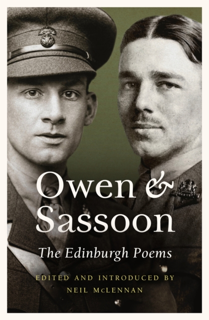 Owen & Sassoon:  The Edinburgh Poems