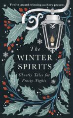 The Winter Spirits: Ghostly Tales for Frosty Nights