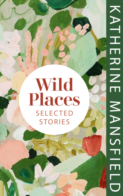 Wild Places:  Selected Stories